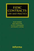 FIDIC Contracts: Law and Practice (Construction Practice Series)