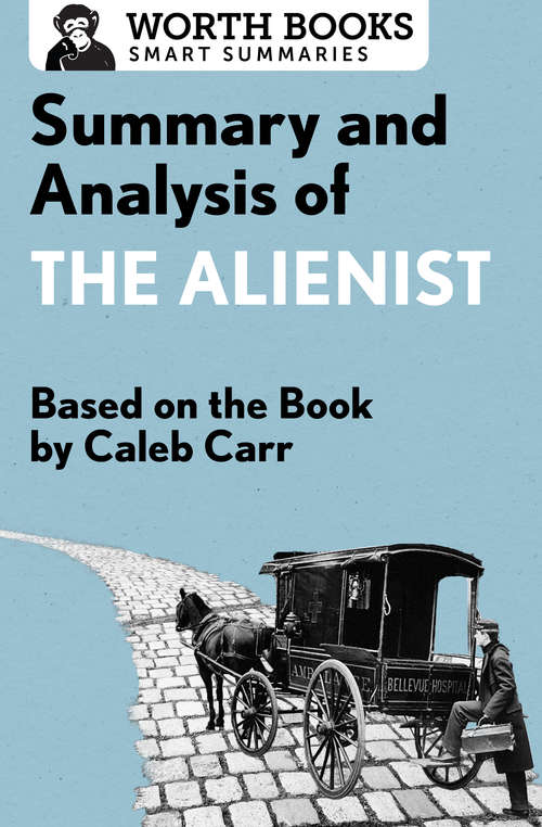 Book cover of Summary and Analysis of The Alienist: Based on the Book by Caleb Carr