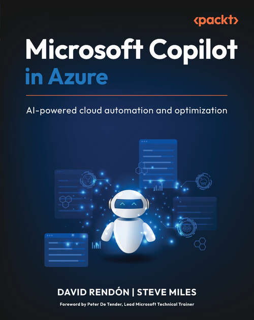 Book cover of Microsoft Copilot in Azure: AI-powered cloud automation and optimization