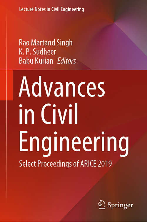 Advances in Civil Engineering: Select Proceedings of ARICE 2019 (Lecture Notes in Civil Engineering #83)