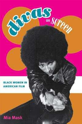 Book cover of Divas on Screen: Black Women in American Film