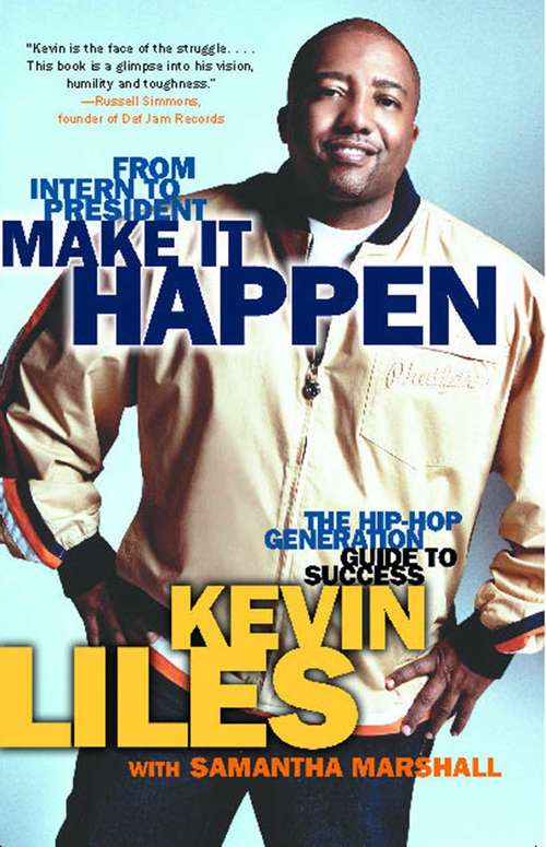 Book cover of Make It Happen: The Hip-Hop Generation Guide to Success