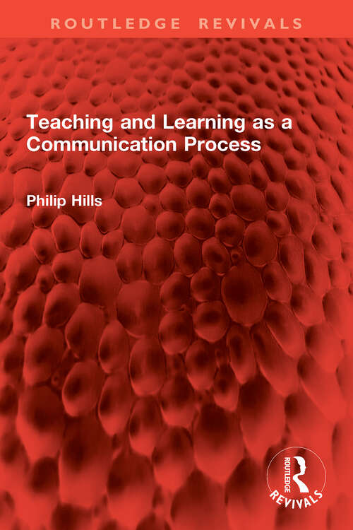 Book cover of Teaching and Learning as a Communication Process (1) (Routledge Revivals)