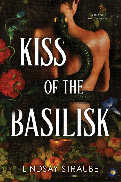 Book cover of Kiss of the Basilisk: A Split or Swallow Novel (Split or Swallow #1)