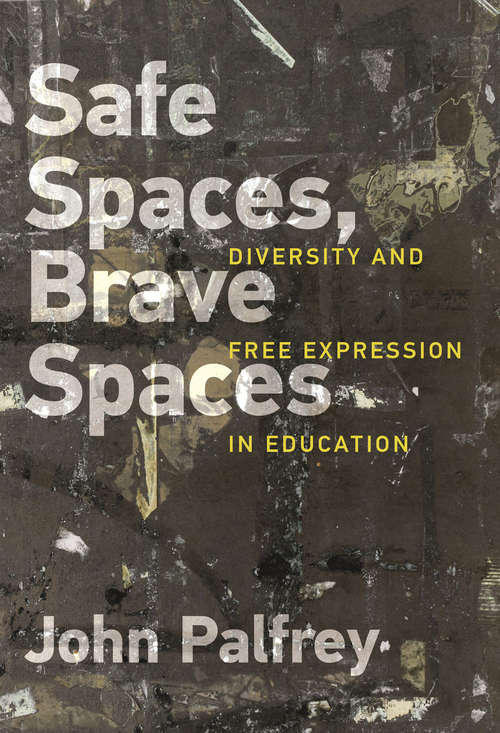 Book cover of Safe Spaces, Brave Spaces: Diversity and Free Expression in Education
