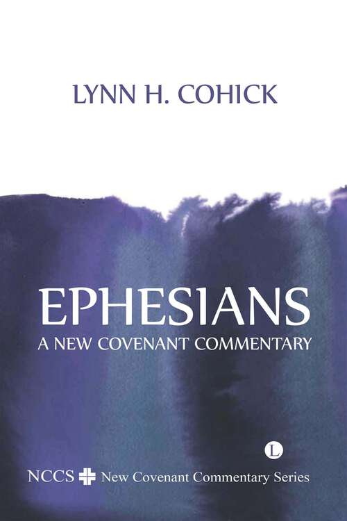 Book cover of Ephesians: A New Covenant Commentary (1) (NCCS)