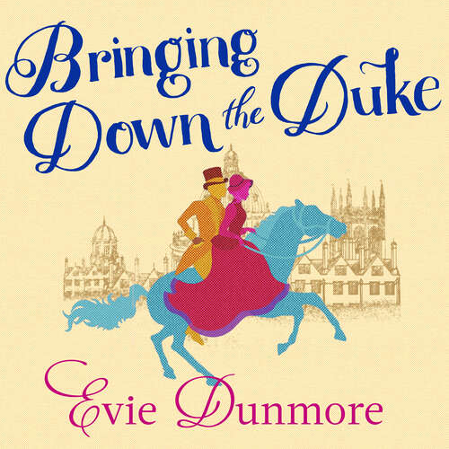 Book cover of Bringing Down the Duke: swoony, feminist and romantic, perfect for fans of Bridgerton (A League of Extraordinary Women #1)