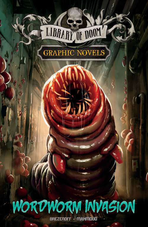 Wordworm Invasion: A Graphic Novel (Library Of Doom Graphic Novels Ser.)