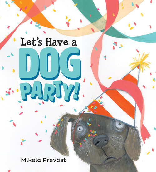 Book cover of Let's Have a Dog Party