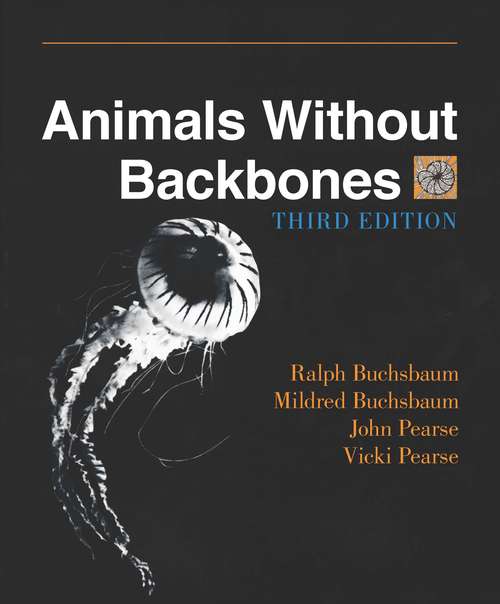 Animals Without Backbones: An Introduction to the Invertebrates (New Plan Texts at the University of Chicago)