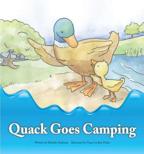 Book cover of Quack Goes Camping: Quack the Duck Set 2 (National Edition)