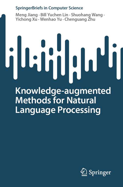 Book cover of Knowledge-augmented Methods for Natural Language Processing (2024) (SpringerBriefs in Computer Science)