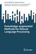 Knowledge-augmented Methods for Natural Language Processing (SpringerBriefs in Computer Science)