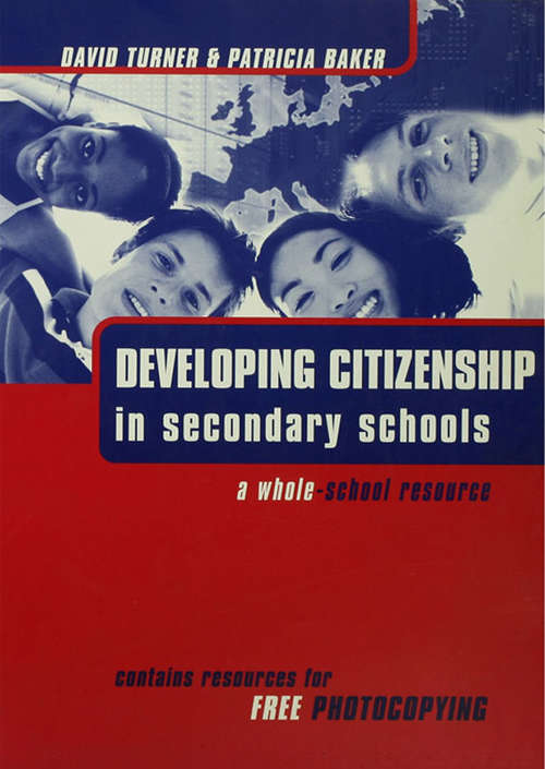 Developing Citizenship in Schools: A Whole School Resource for Secondary Schools