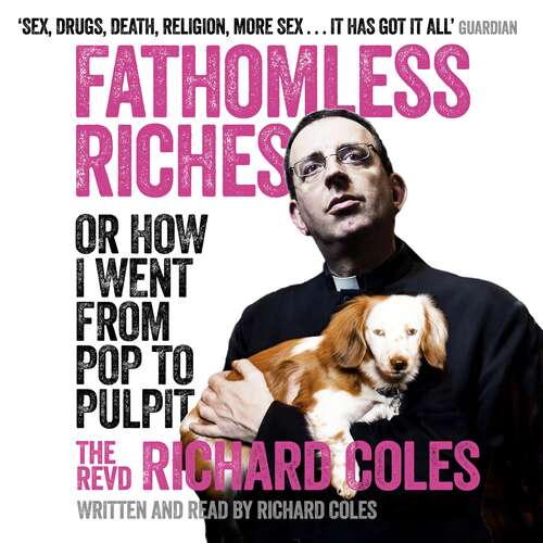 Book cover of Fathomless Riches: Or How I Went From Pop to Pulpit
