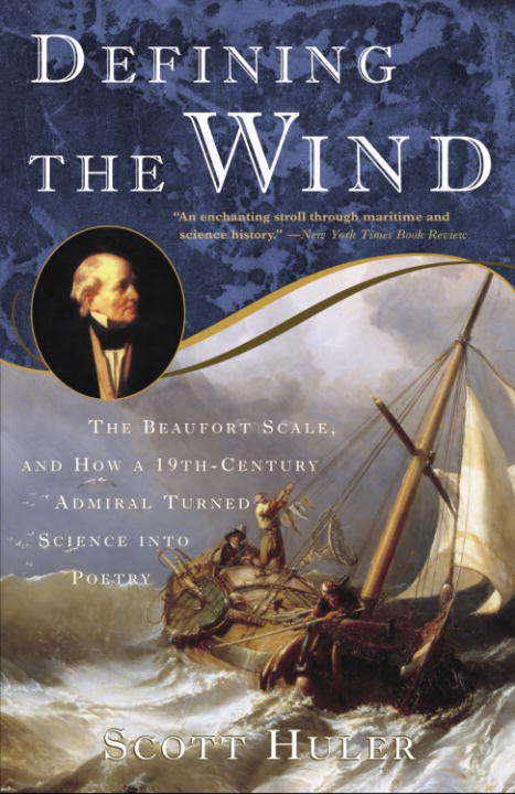 Defining the Wind: The Beaufort Scale, and How a 19th-century Admiral Turned Science into Poetry