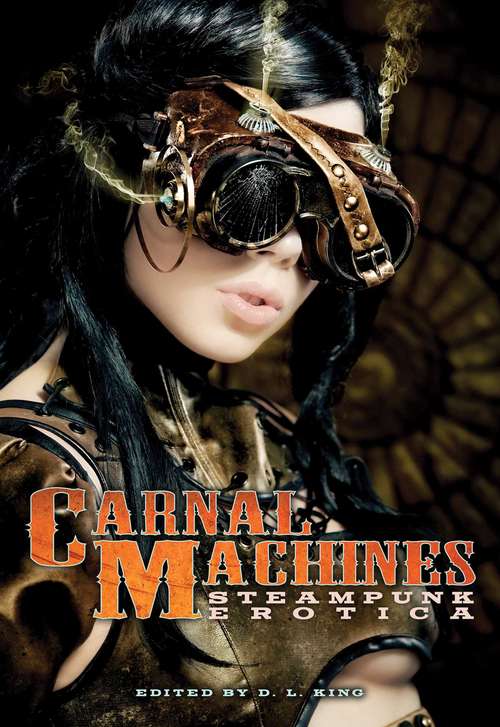 Book cover of Carnal Machines: Steampunk Erotica