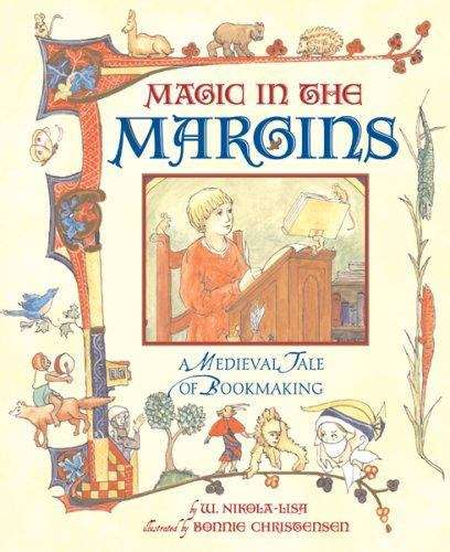 Book cover of Magic in the Margins: A Medieval Tale of Bookmaking