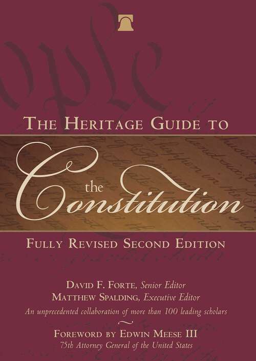 Book cover of The Heritage Guide to the Constitution: Fully Revised Second Edition