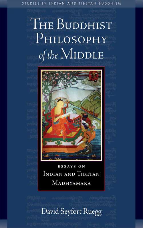 Book cover of The Buddhist Philosophy of the Middle