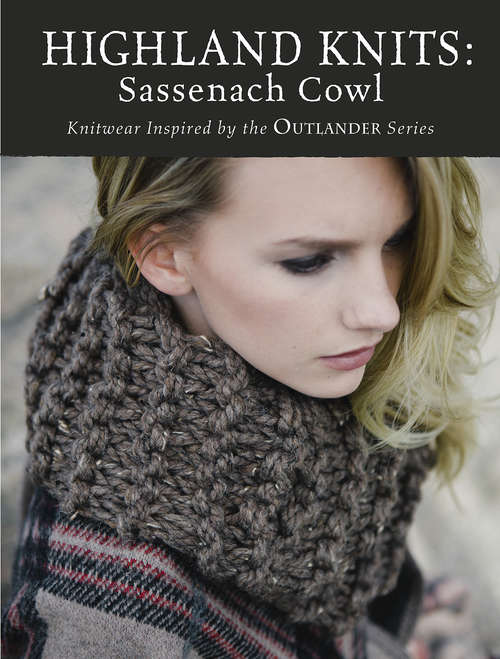 Highland Knits - Sassenach Cowl