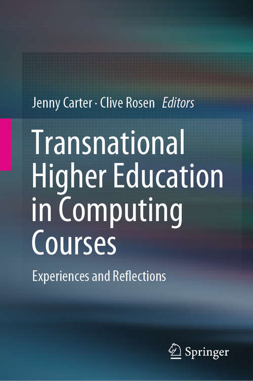 Book cover of Transnational Higher Education in Computing Courses: Experiences and Reflections (1st ed. 2019)