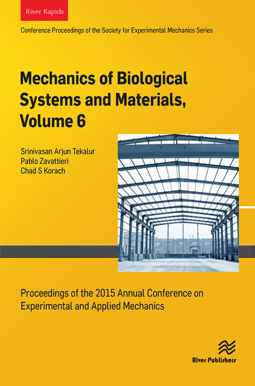 Book cover of Mechanics of Biological Systems and Materials, Volume 6: Proceedings of the 2015 Annual Conference on Experimental and Applied Mechanics (1)