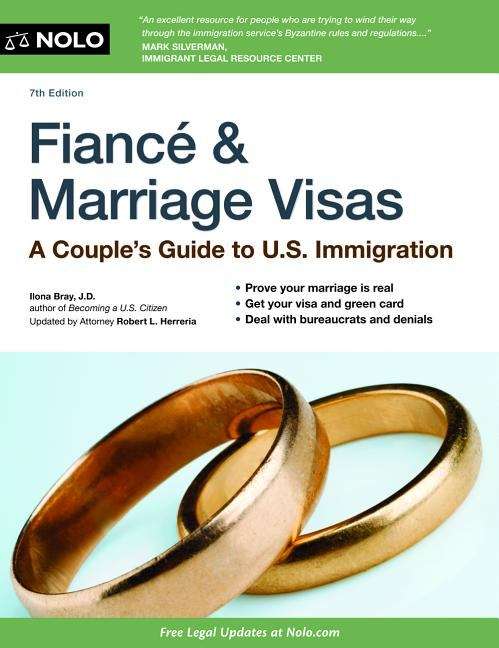 Book cover of Fiancé and Marriage Visas: A Couple's Guide to U.S. Immigration (7th Edition)