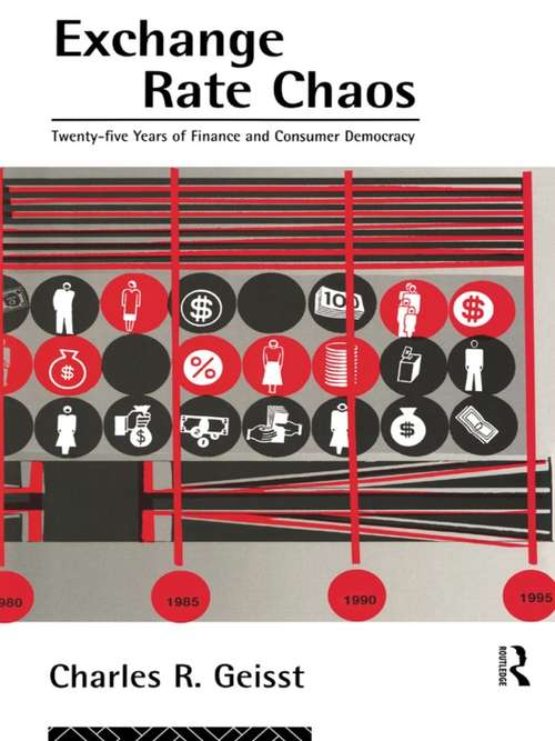 Book cover of Exchange Rate Chaos: 25 Years of Finance and Consumer Democracy