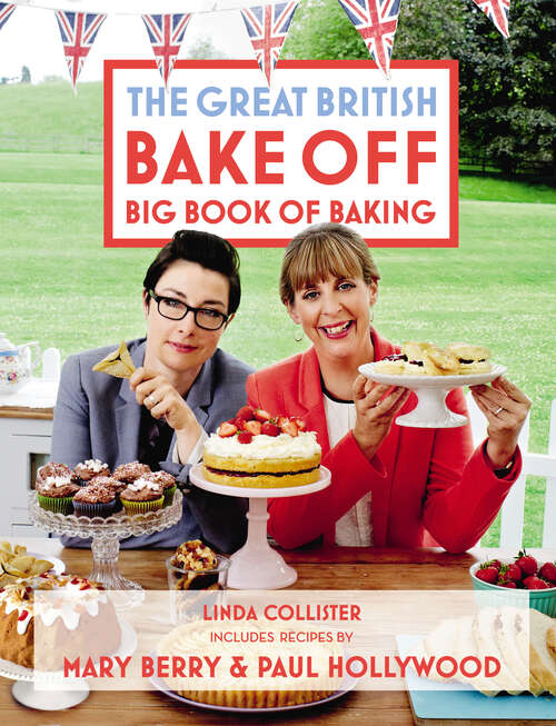 Book cover of Great British Bake Off: Big Book of Baking