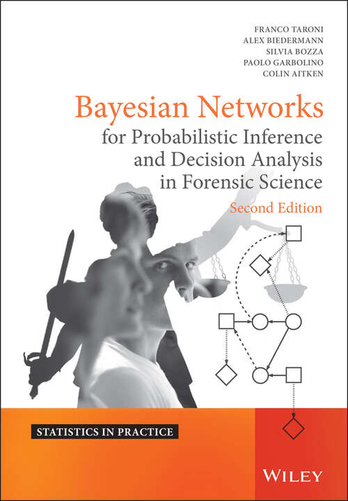 Book cover of Bayesian Networks for Probabilistic Inference and Decision Analysis in Forensic Science