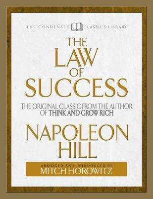 Book cover of The Law of Success: The Original Classic From the Author of THINK AND GROW RICH (Abridged)