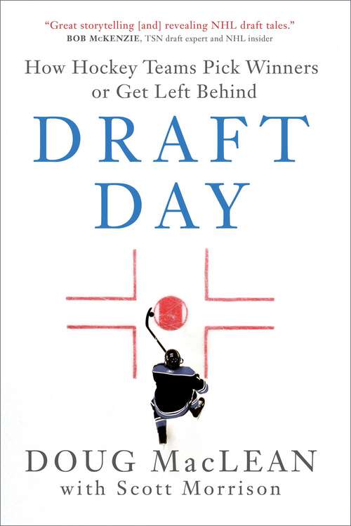 Book cover of Draft Day: How Hockey Teams Pick Winners or Get Left Behind