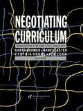 Negotiating the Curriculum: Educating For The 21st Century