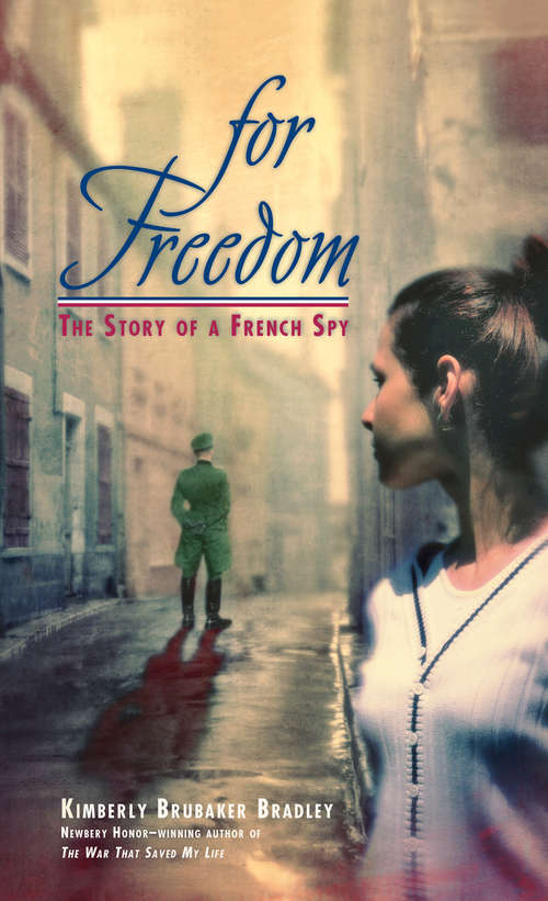 Book cover of For Freedom: The Story Of A French Spy