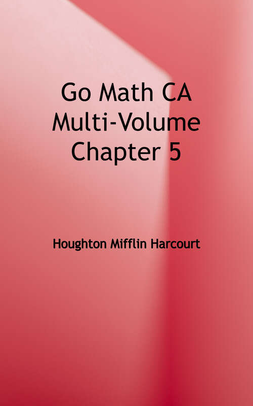 Book cover of Go Math CA Multi-Volume Chapter 5