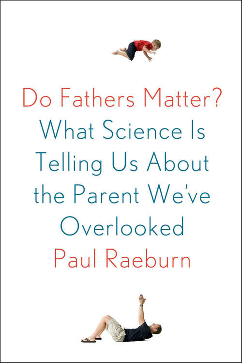 Book cover of Do Fathers Matter?: What Science Is Telling Us About the Parent We've Overlooked