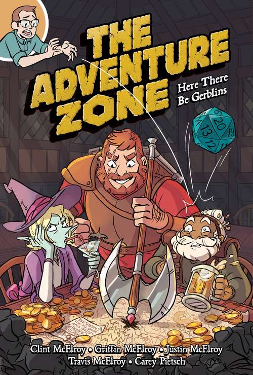 The Adventure Zone: Here There Be Gerblins (The Adventure Zone #1)