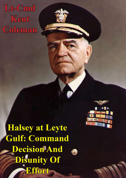 Book cover of Halsey At Leyte Gulf: Command Decision And Disunity Of Effort