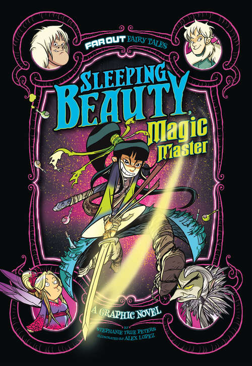 Sleeping Beauty, Magic Master: A Graphic Novel (Far Out Fairy Tales Ser.)