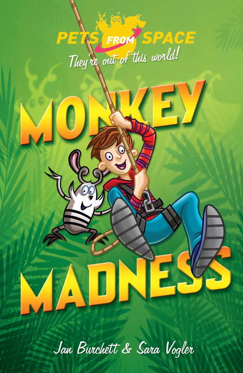 Monkey Madness: Book 3 (Pets from Space #3)