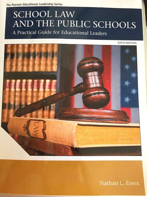 Book cover of School Law and the Public Schools: A Practical Guide for Educational Leaders