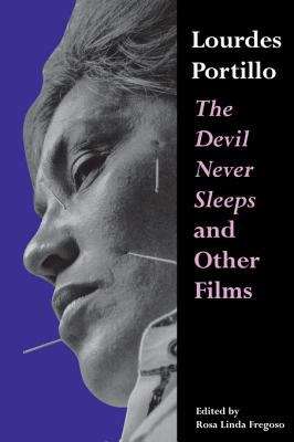 Lourdes Portillo: The Devil Never Sleeps and Other Films