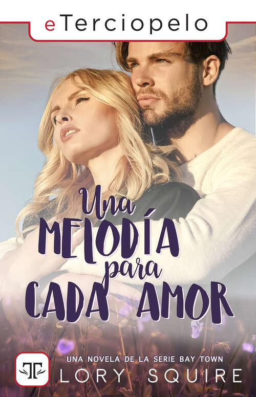Book cover of Una melodía para cada amor (Serie Bay Town 2) (Serie Bay Town: Volumen 2)