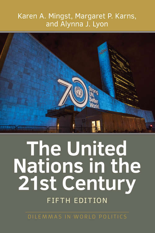 The United Nations in the 21st Century (Dilemmas In World Politics Ser.)