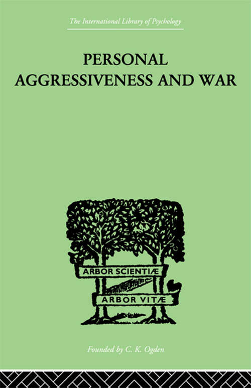 Book cover of Personal Aggressiveness and War (The International Library of Psychology: Social Psychology: I)