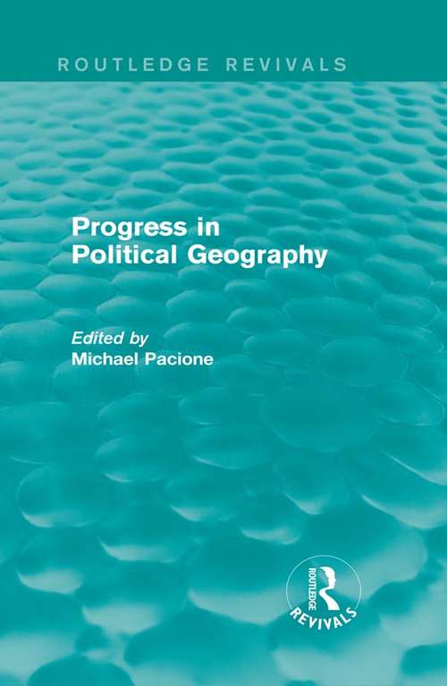 Progress in Political Geography (Routledge Revivals)