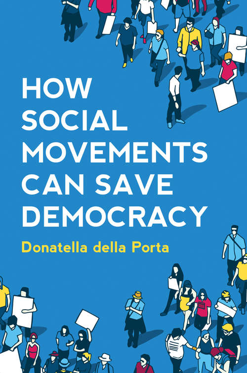 How Social Movements Can Save Democracy: Democratic Innovations from Below
