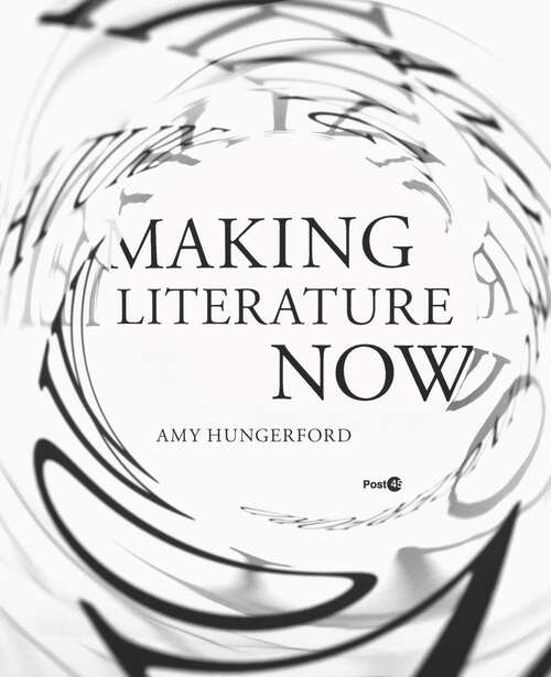 Book cover of Making Literature Now