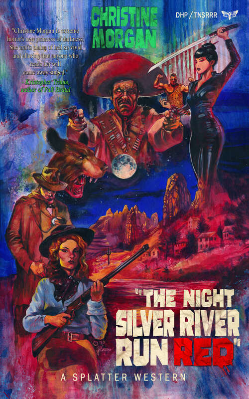 Book cover of The Night Silver River Run Red (Splatter Western)